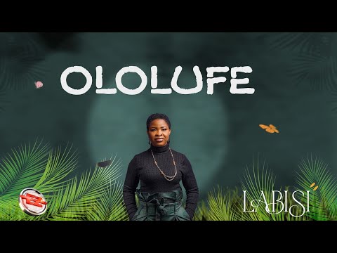 Labisi - Ololufe (Official Audio + Lyrics)