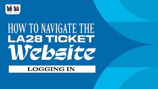 How To Navigate The LA28 Ticket Website | Logging In