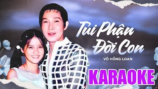 Karaoke Tủi Phận Đời Con | Võ Hồng Loan Tone Chuẩn