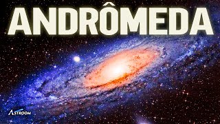 ANDRÔMEDA - A GALÁXIA VINDO EM NOSSA DIREÇÃO