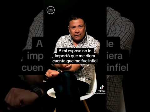 A mi esposa no le importó que me diera cuenta que me fue infiel
