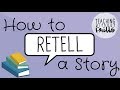 Retelling Stories for Young Readers