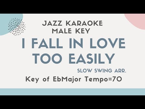 I fall in love too easily – Jazz KARAOKE – male key [sing along background music]