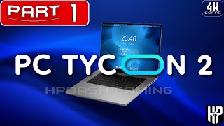 PC Tycoon 2 - 2024 Gameplay | PC - No Commentary