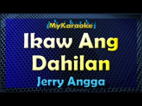 IKAW ANG DAHILAN – Karaoke version in the style of JERRY ANGGA