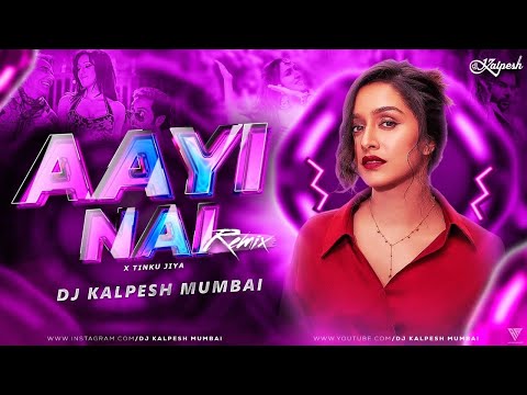 Aayi Nai Stree 2 Remix - DJ Kalpesh Mumbai | Shraddha Kapoor | Rajkummar Rao | Tinku Jiya Dj Song