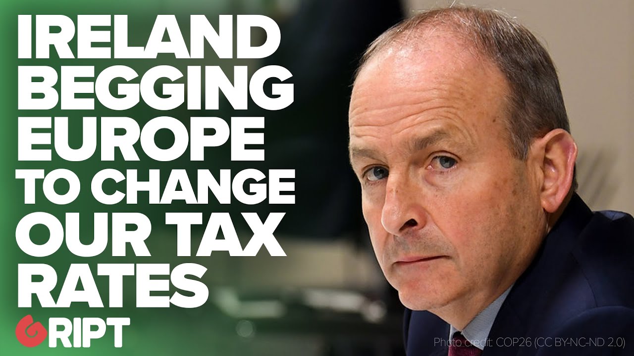 Ireland Begging the EU to Change Tax Rates is Humiliating | Gript