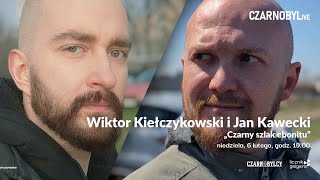 CZARNOBYLive: Wiktor Kiełczykowski i Jan Kawecki