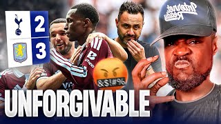 UNFORGIVABLE! 🤬 Tottenham 2-3 Aston Villan EXPRESSIONS EXPLOSIVE RANT!