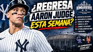¿REGRESA AARON JUDGE ESTA SEMANA? 👀 | Entrevistas exclusivas y actualidad de los Yankees