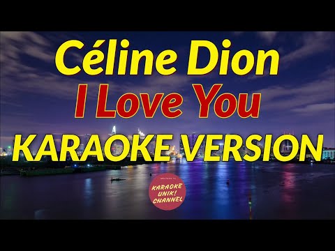 I Love You - Céline Dion | Karaoke Version with Lyrics