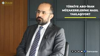 Türkiye ABD-İran müzakerelerine nasıl yaklaşıyor?