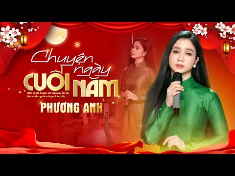 Chuyện Ngày Cuối Năm - Phương Anh | Nhạc Xuân 2025