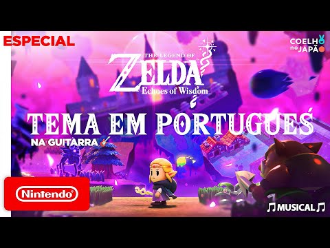 The Legend of Zelda Echoes of Wisdom - TEMA EM PORTUGUÊS