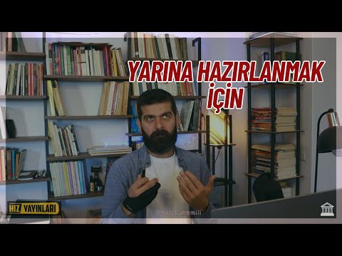 Yarına Hazırlanmak İçin