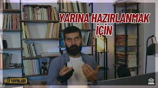 Yarına Hazırlanmak İçin