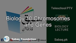 Biology 10 Chromosomes and Genes