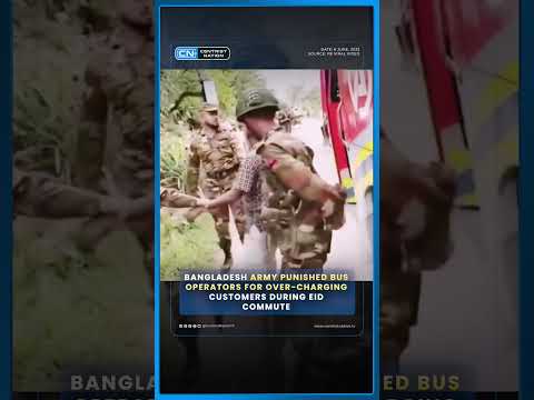Bangladesh Army Punished Bus Operators for Over-Charging Customers During Eid Commute
