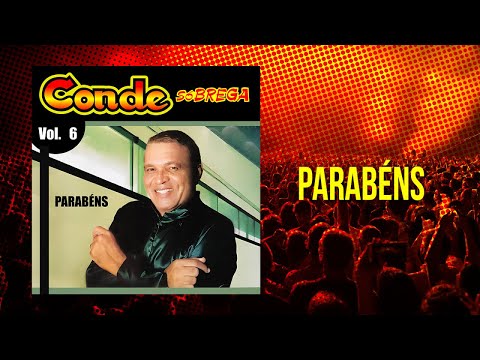 Conde Só Brega - Parabéns