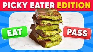 EAT or PASS 🤤 Picky Eaters Edition! 🤮 Would You Rather Eat This? Daily Quiz