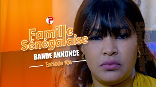 Famille Sénégalaise Saison 3 - BANDE ANNONCE Épisodes 104