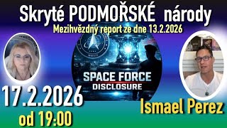 Skyté podmořské národy - odhalení Space Force (report Ismaela Pereze ze dne 13.2.2026)