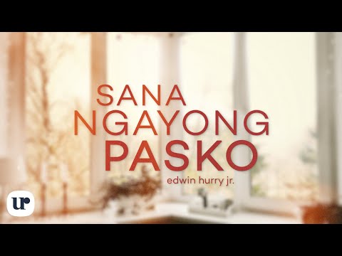 Edwin Hurry Jr. - Sana Ngayong Pasko (Official Lyric Video)