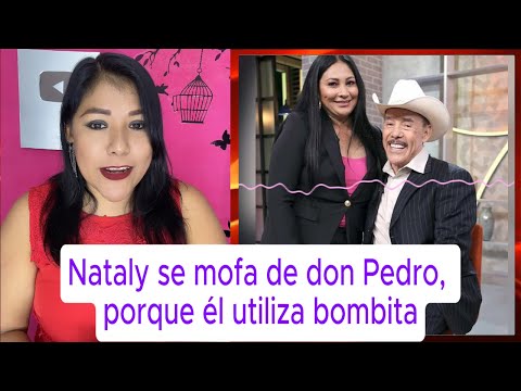 Nataly se mofa de don Pedro, porque él utiliza bombita #pedrorivera