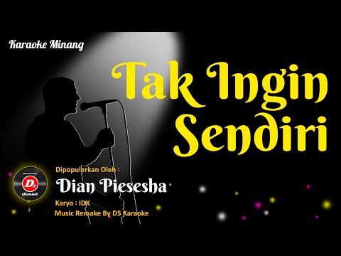 Karaoke Tak Ingin Sendiri (Karaoke Nostalgia) – Dian Piesesha