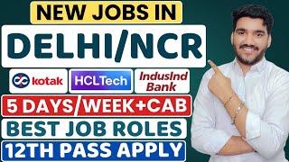 Jobs In Delhi NCR For 12th Pass | 5 Days/Week | Jobs In Noida For Freshers | Jobs In Gurgoan