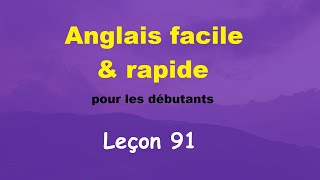 Anglais facile & rapide pour les débutants - Leçon 91