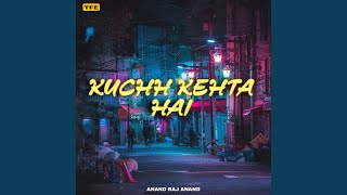 Kuchh Kehta Hai