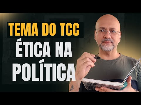 Falta de Ética na Política | Tema Polêmico e Atual para seu TCC