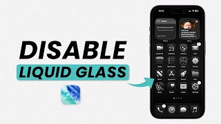 How to Disable Liquid Glass on iPhone (iOS 26)?