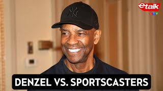 Denzel Washington says sportscasters have too many opinions