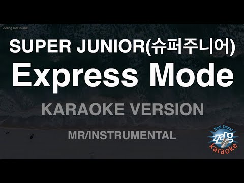 [짱가라오케/노래방] SUPER JUNIOR(슈퍼주니어)-Express Mode (MR/Instrumental) [ZZang KARAOKE]