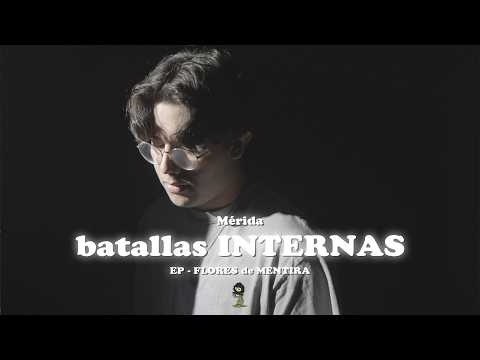 batallas INTERNAS - Mérida (Visualizer) || FLORES de MENTIRA