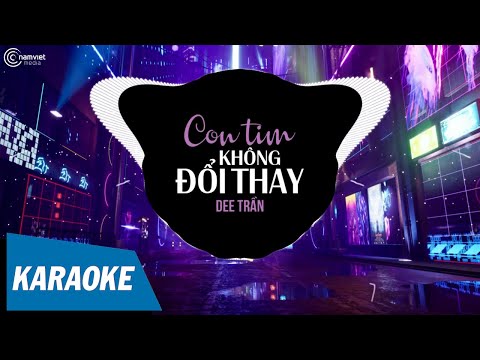 [KARAOKE] Con Tim Không Đổi Thay EDM – Dee Trần | Rượu Nào Dành Cho Người Say