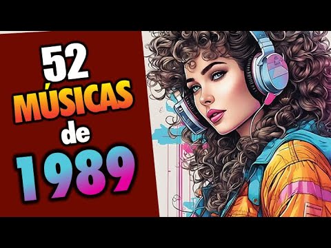 52 MÚSICAS QUE MARCARAM 1989 - FLASBACKS INTERNACIONAIS