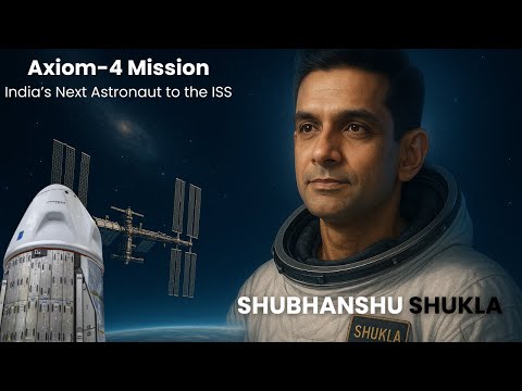 AXIOM 4-MISSION | India's Next Astronaut To The ISS | Shubhanshu Shukla | @MyStartupTV