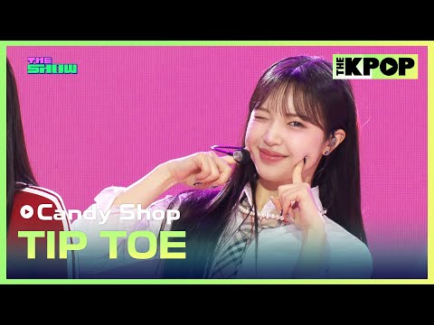 Candy Shop, TIP TOE [THE SHOW 250325]