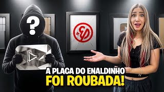 A PLACA DE 10 MILHÕES DO ENALDINHO FOI ROUBADA