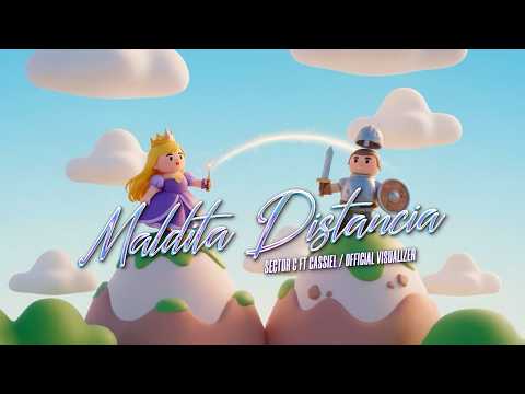 MALDITA DISTANCIA (Video Visualizaer) SECTOR C ft CASSIEL
