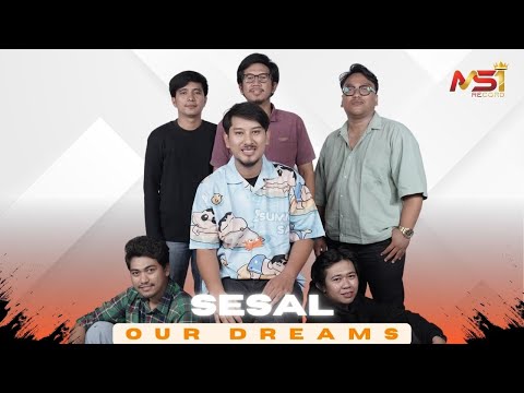 Our Dreams - Sesal (Official Music Video)