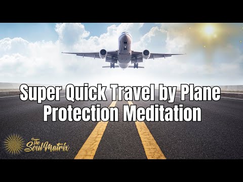 Super Quick Plane Protection Meditation