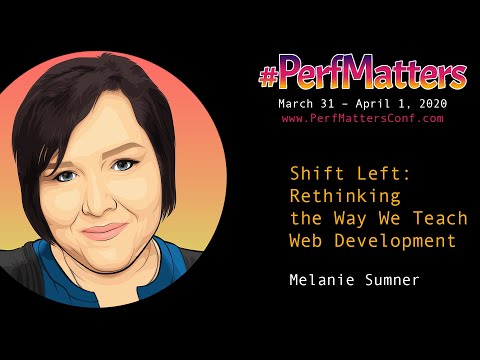 Shift Left :: ##PerfMatters Conference 2020