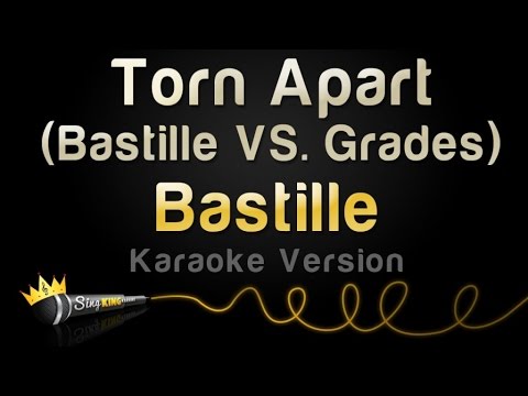 Bastille – Torn Apart (Bastille VS. Grades) (Karaoke Version)