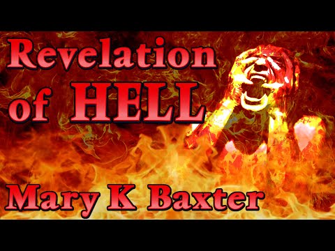 Experiencing HELL  --  by Mary K Baxter