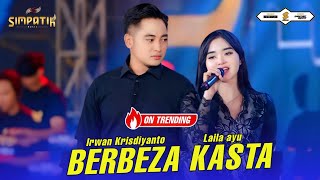 BERBEZA KASTA - LAILA AYU FT IRWAN KRISDIYANTO - SIMPATIK MUSIC