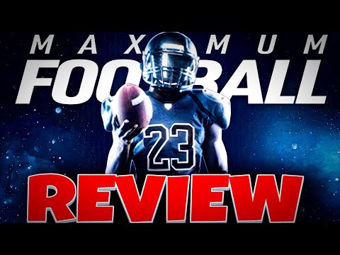 Maximum Football Review